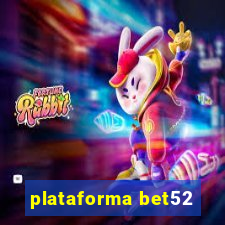 plataforma bet52